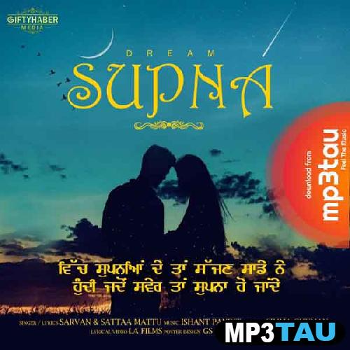 Supna-Ft-Sarvan Sattaa Mattu mp3 song lyrics